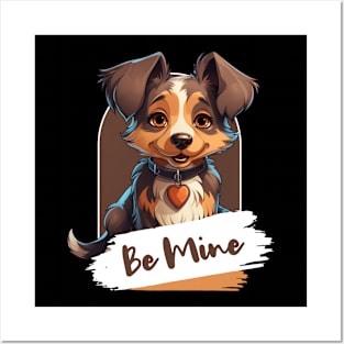 Valentine Dog - Be Mine Posters and Art